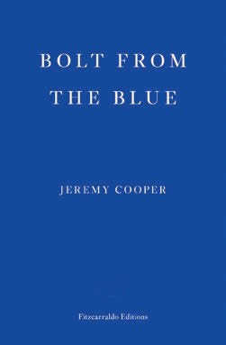  Jeremy Cooper's novel, Bolt from the Blue